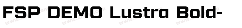 FSP DEMO Lustra Bold字体转换 FSP DEMO Lustra Bold字体转换